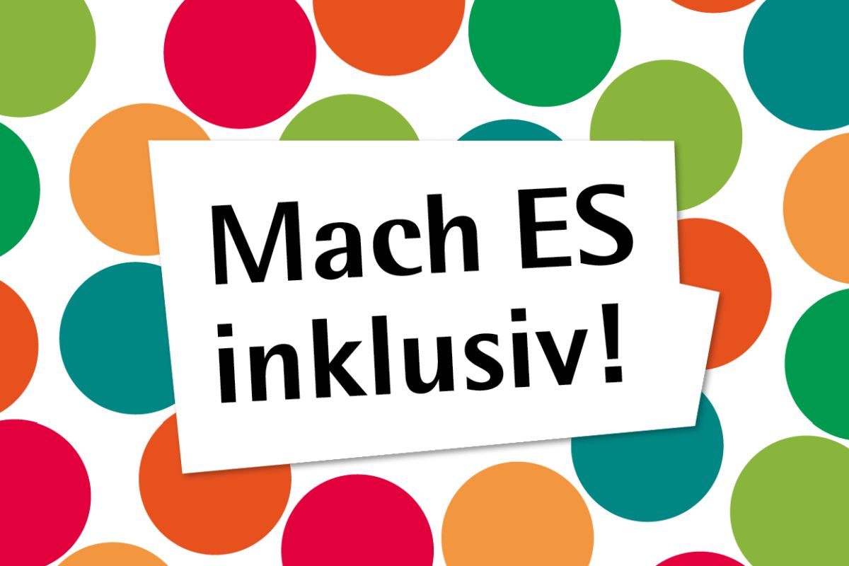 Inklusion Bunte Punkte umrahmen den Schriftzug "Mach ES inklusiv"